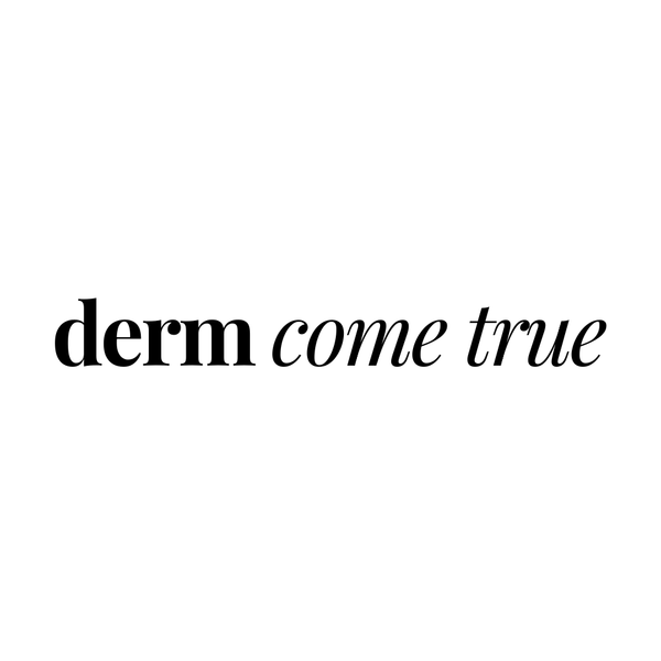 Derm Come True